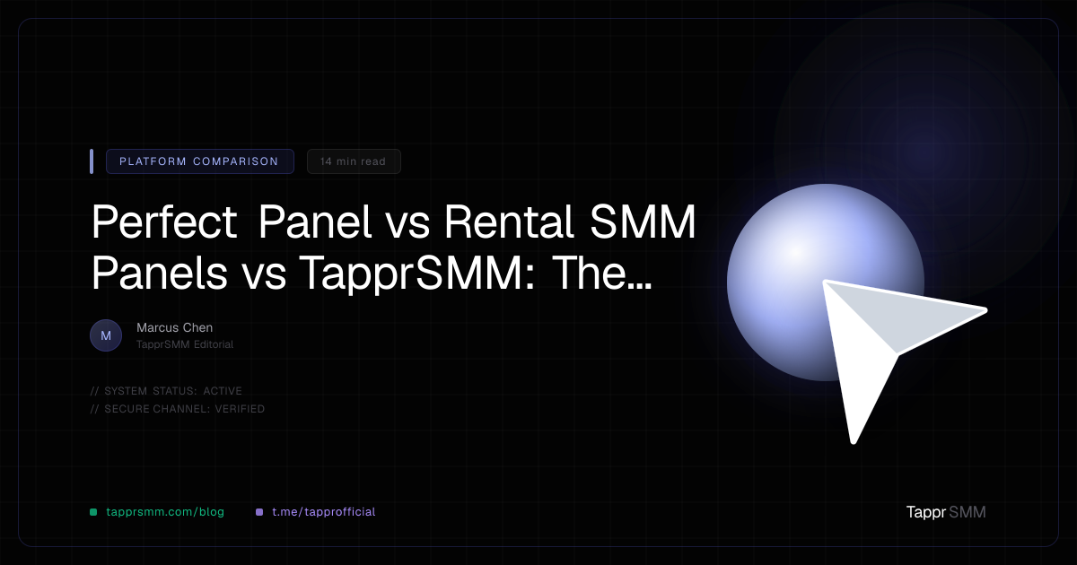 Perfect Panel vs Rental SMM Panels vs TapprSMM: The Ultimate SMM Platform Audit